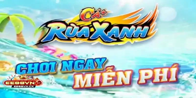 bắn cá Rùa Xanh Tổng quát về game online bắn cá Rùa Xanh là gì?